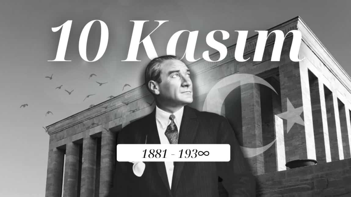 10 Kasım Atatürk'ü Anma Günü